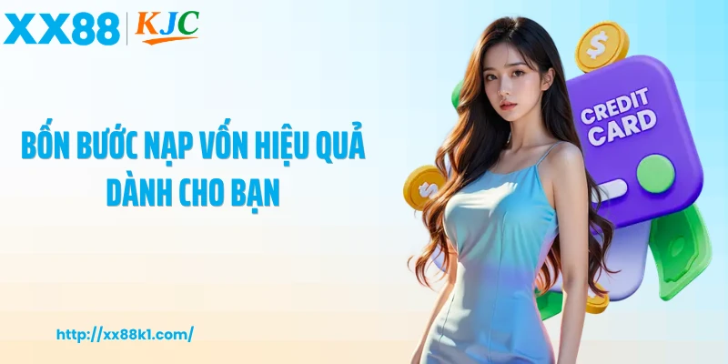 Bốn bước nạp vốn hiệu quả dành cho bạn